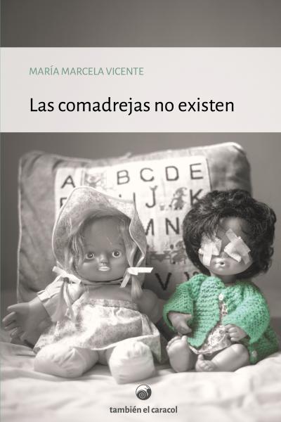 Las comadrejas no existen, de María Marcela Vicente