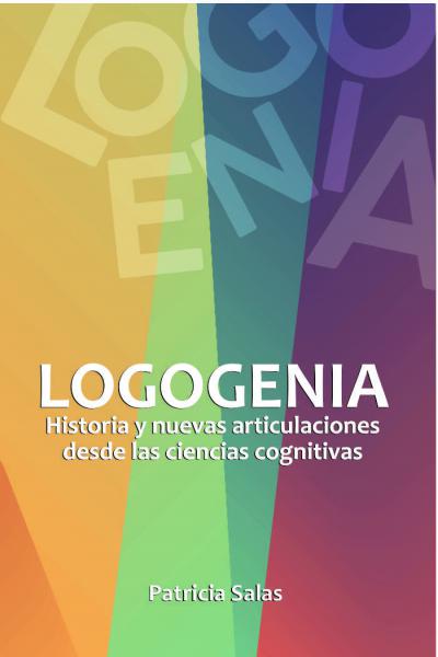 Logogenia. Historia y nuevas articulaciones desde las ciencias cognitivas