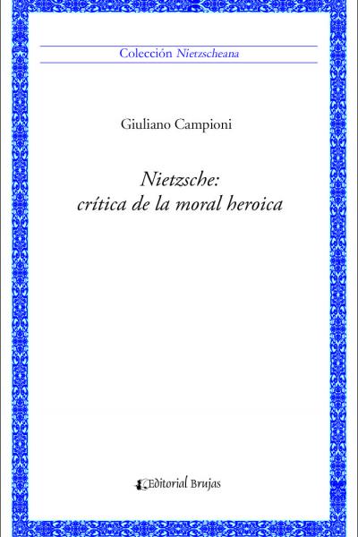 Nietzche: crítica de la moral heroica 