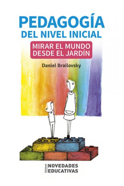 https://www.noveduc.com/l/pedagogia-del-nivel-inicial-mirar-el-mundo-desde-el-jardin/2317/9789875387898