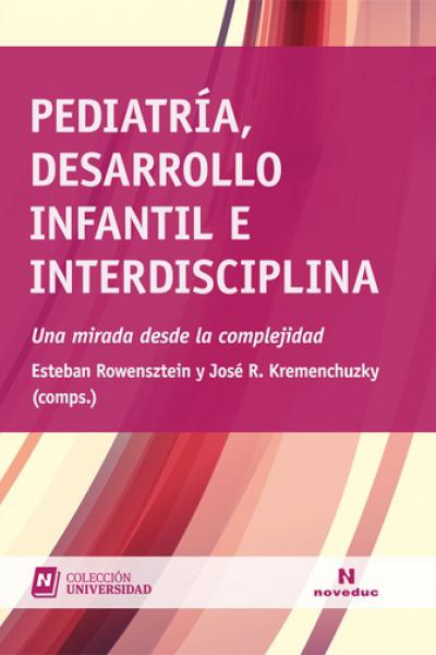 https://www.noveduc.com/l/pediatria-desarrollo-infantil-e-interdisciplina/2137/9789875386679