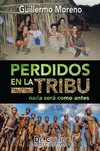 Perdidos en la tribu, autor: Guillermo Moreno