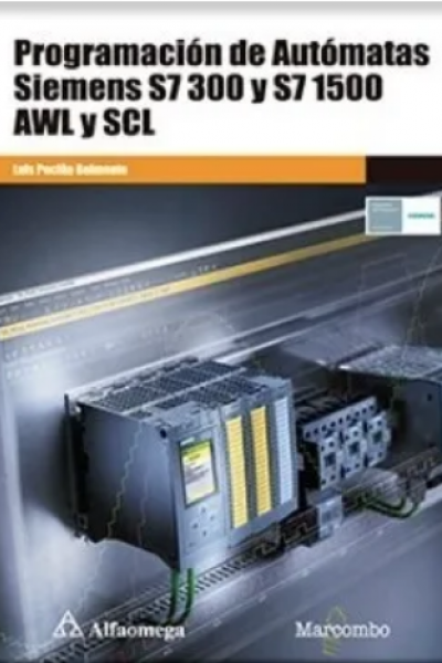 PROGRAMACIÓN DE AUTÓMATAS SIEMENS S7-300 Y S7-1500 AWL Y SCL