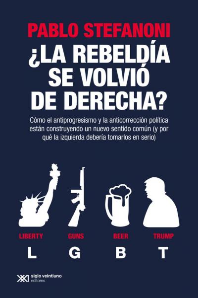 LA REBELDÍA SE VOLVIÓ DE DERECHA