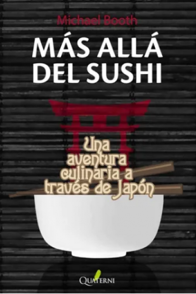 MÁS ALLÁ DEL SUSHI. Una aventura culinaria a través de Japón