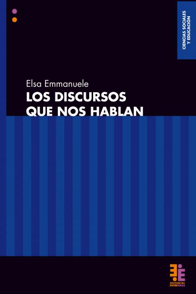 Los Discursos que nos hablan,   Elsa Emmanuele