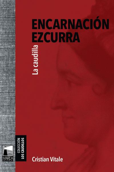 Encarnación Ezcurra, la Evita del siglo XIX