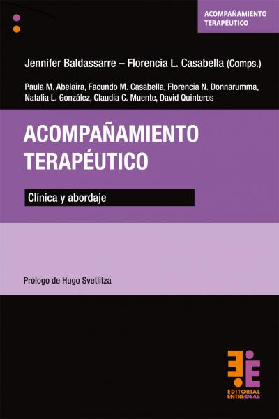 Acompañamiento terapéutico. Clínica y abordaje.  Florencia Casabella y Jennifer Baldassarre