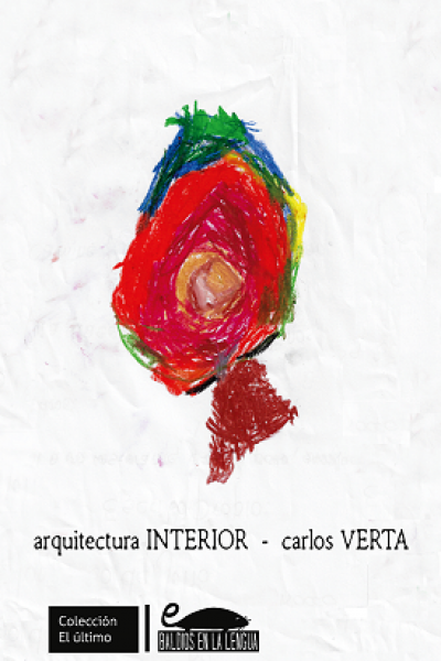 ARQUITECTURA INTERIOR (CARLOS VERTA, CUENTO, 2018)