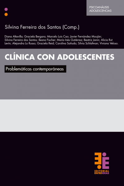 Clínica con adolescentes. Problemáticas contemporáneas