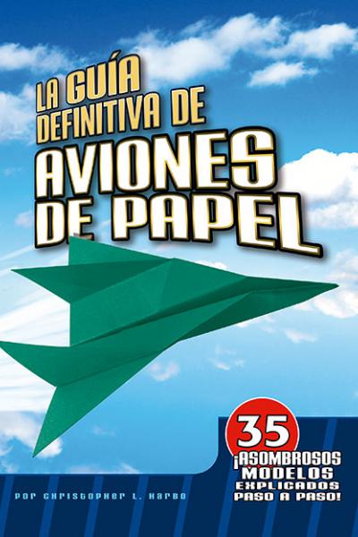 La guía definitiva de aviones de papel