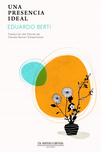 Tapa "Una presencia ideal", de Eduardo Berti