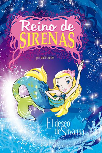 Reino de sirenas - El deseo de Shyanna