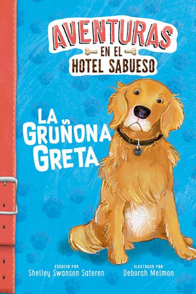 Aventuras en el Hotel Sabueso. La gruñona Greta