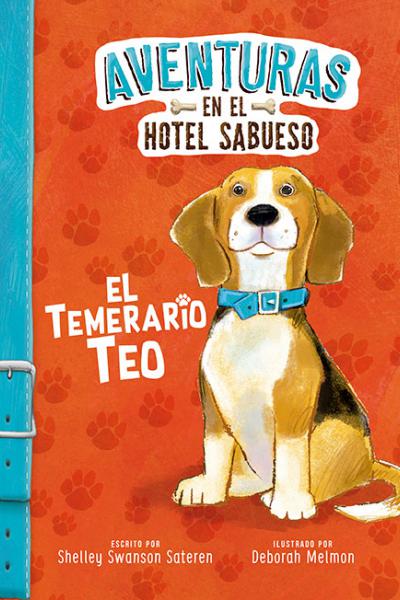 Aventuras en el Hotel Sabueso. El temerario Teo