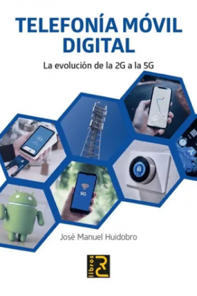 TELEFONÍA MÓVIL DIGITAL. La evolución de la 2G a la 5G