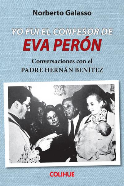 Yo fui el confesor de Eva Peron 