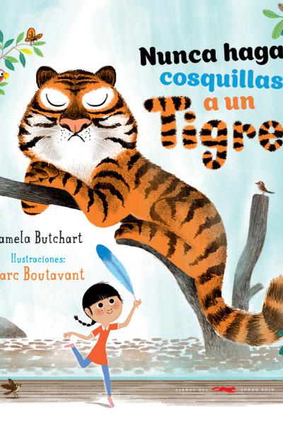 Nunca hagas cosquillas a un tigre (rústica)