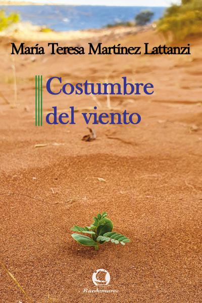 Costumbre del viento María Teresa Martínez Lattanzi