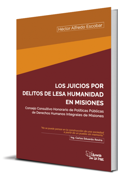 LOS JUICIOS POR LOS DELITOS DE LESA HUMANIDAD EN MISIONES