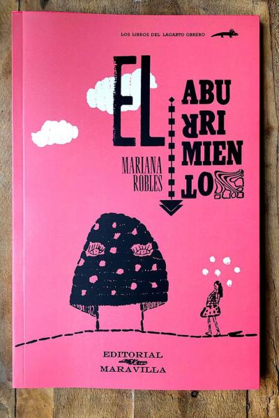 El aburrimiento - Mariana Robles, ilustrado con bordados de la misma autora De La Colección del lagarto Obrero