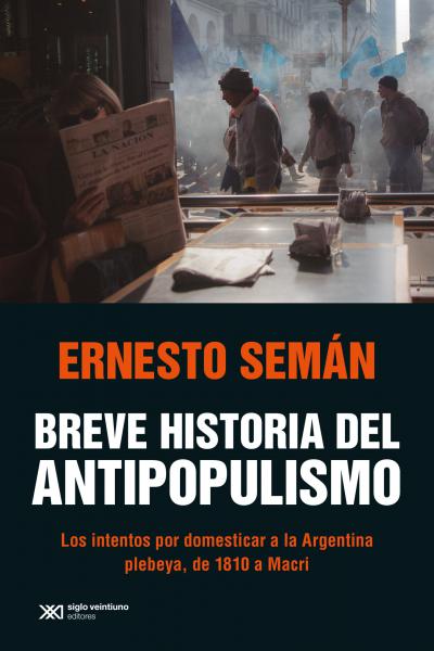 BREVE HISTORIA DEL ANTIPOPULISMO