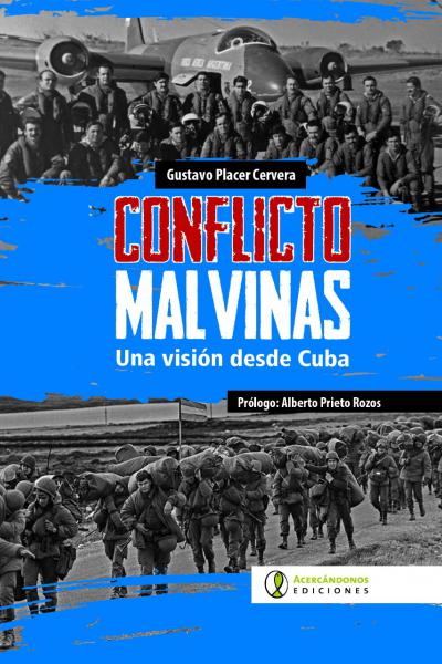Conflicto Malvinas. Una visión desde Cuba