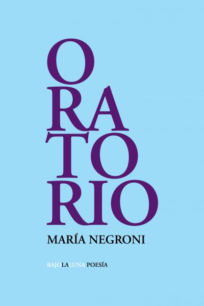 Oratorio, María Negroni