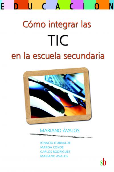 Cómo integrar las TIC en la escuela secundaria