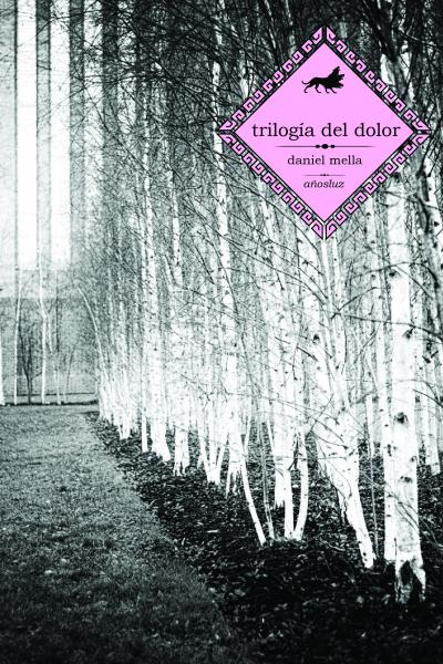 Trilogía del dolor - Daniel Mella