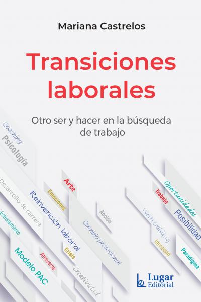 Transiciones laborales. Otro ser y hacer en la búsqueda de trabajo