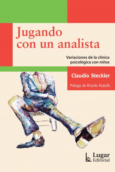 Jugando con un analista. Variaciones de la clínica psicológica con niños