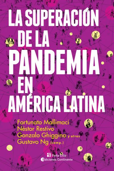 LA SUPERACION DE LA PANDEMIA EN AMERICA LATINA