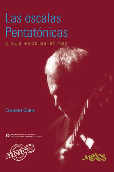 Las escalas pentatónicas y sus escalas afines - Claudio Gabis