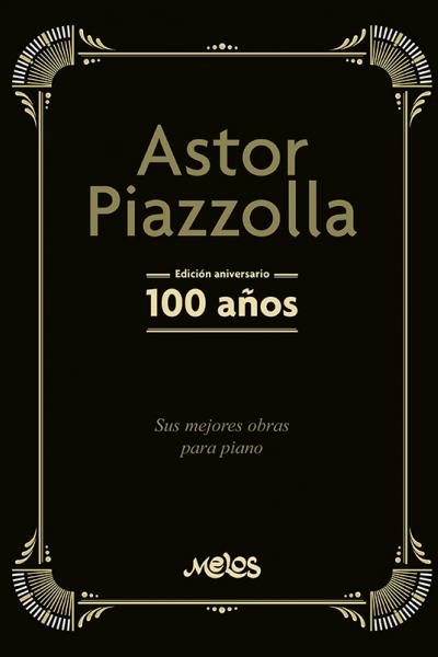 Astor Piazzolla - Edición aniversario 100 años