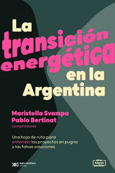 LA TRANSICIÓN ENERGÉTICA EN LA ARGENTINA