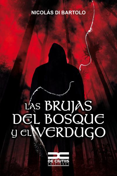 Las brujas del bosque y el verdugo, autor: Nicolás Di Bartolo