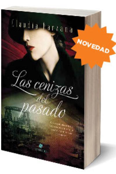 Las cenizas del pasado, novela histórico romántica por Claudia Barzana