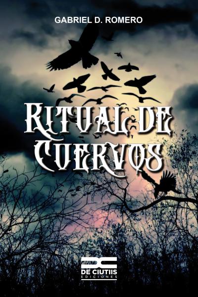 Ritual de cuervos, autor: Gabriel D. Romero