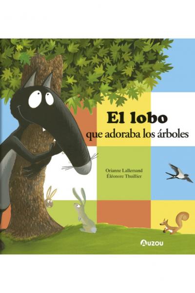 El lobo que adoraba los árboles