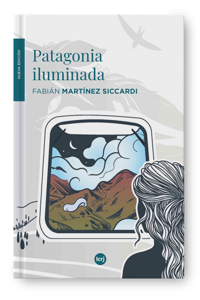 Patagonia iluminada - Fabián Martínez Siccardi