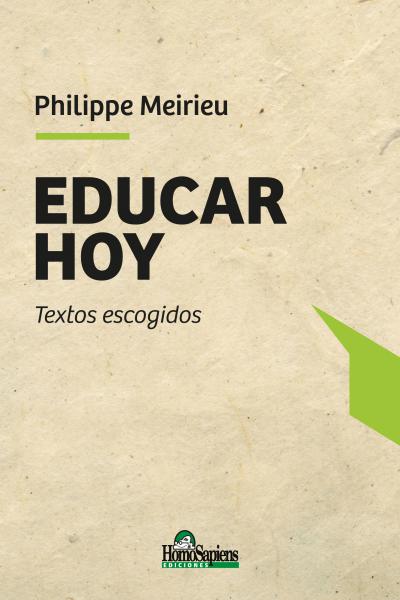 Educar Hoy. Textos escogidos