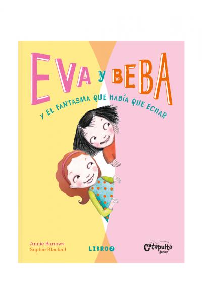 Eva y Beba 2: ¡Y el fantasma que había que echar!   - Annie Barrows, Sophie Blackall