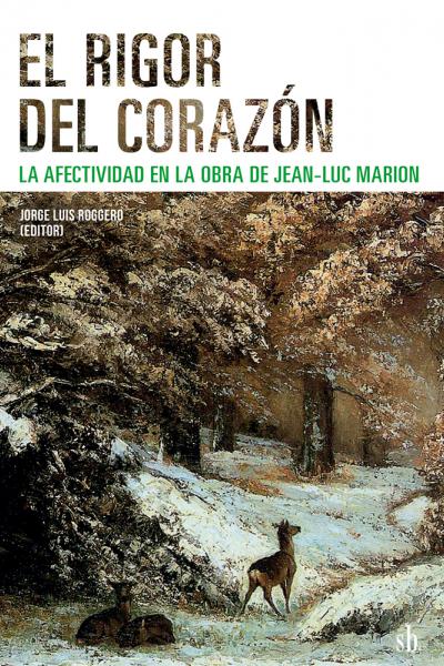 El rigor del corazón - Jorge Luis Roggero