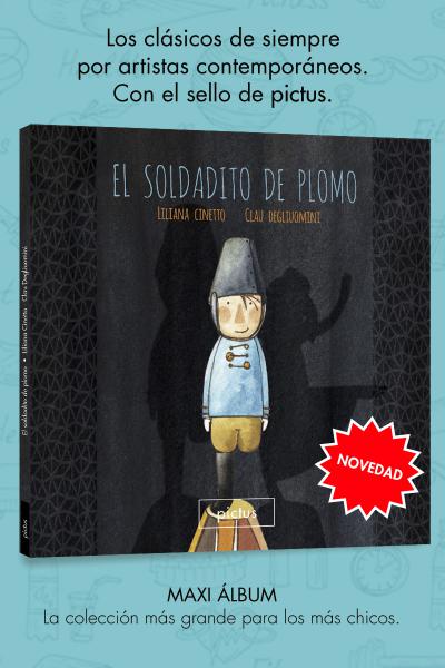 El soldadito de plomo, de Liliana Cinetto y Claudia Degliuomini