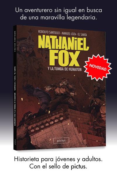 Nathaniel Fox y la tumba de Humayun, de Rodolfo Santullo, Manuel Loza y El Santa