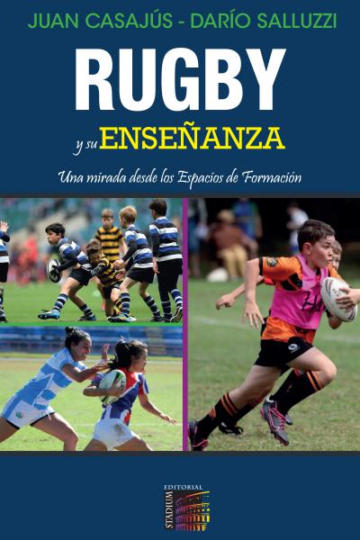 RUGBY Y SU ENSEÑANZA Una mirada desde los Espacios de Formación