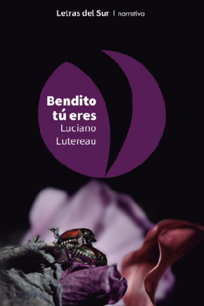 Bendito tú eres - Luciano Lutereau