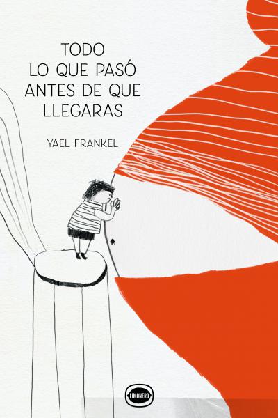 Todo lo que pasó antes de que llegaras, de Yael Frankel