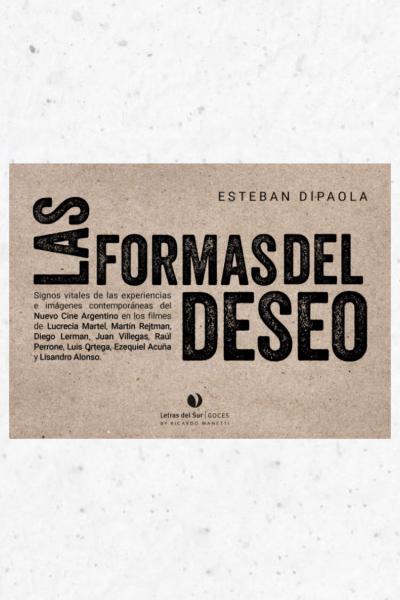 Las formas del deseo, Estebán Dipaola